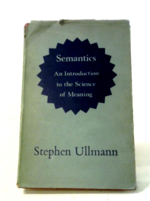 Semantics: An Introduction to the Science of Meaning