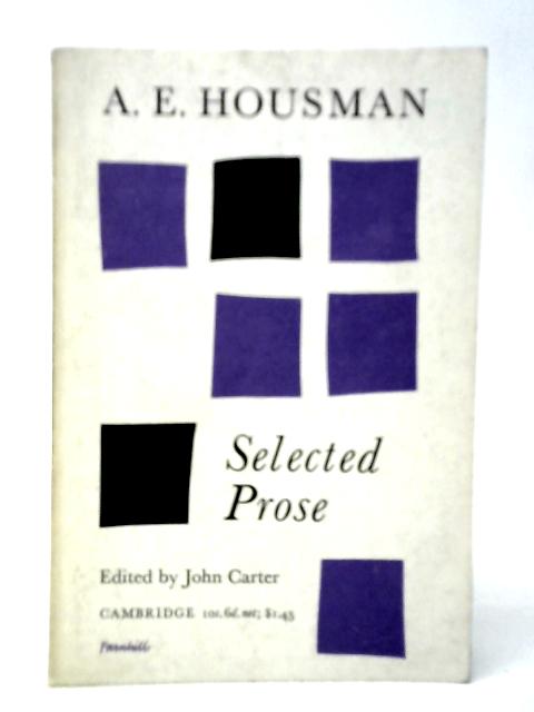 A.E.Housman: Selected Prose