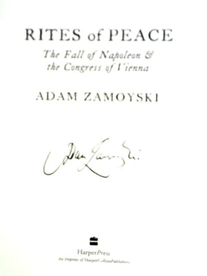 Rites of Peace: The Fall of Napoleon and the Congress of Vienna