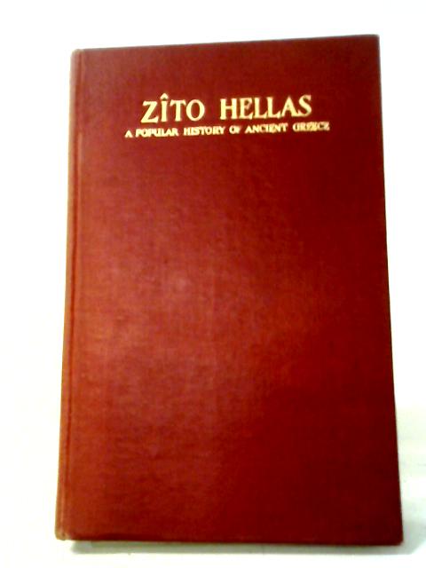 Zito Hellas; A Popular History of Ancient Greece