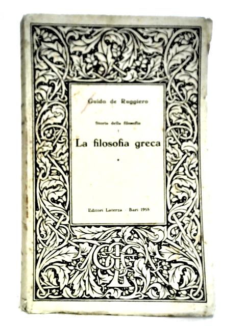Storia Della Filosofia I: La Filosofia Greca, Volume I