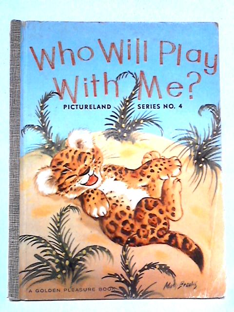 Who Will Play With Me?