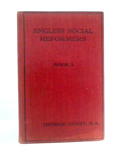 English Social Reformers: Book I - 1066-1740