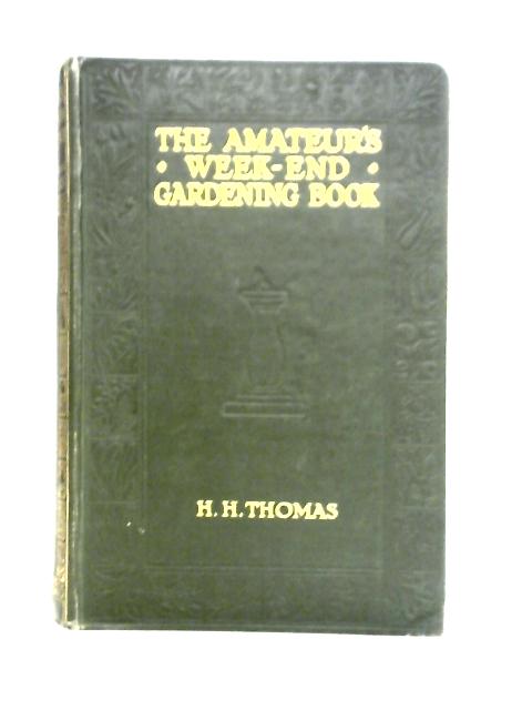 The Amateur's Week-End Gardening Book