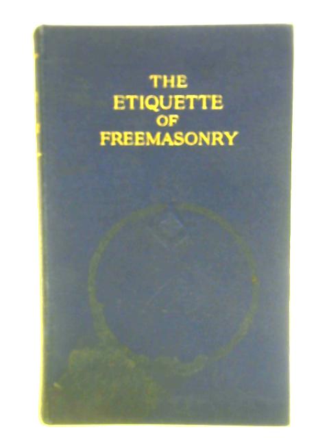 Freemasonry And Its Etiquette