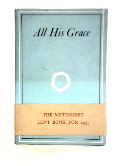 All His Grace