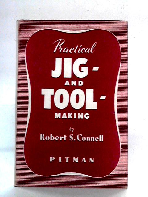 Practical Jig and Tool Making