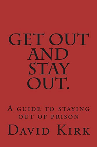Get Out and Stay Out.