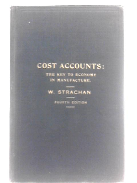 Cost Accounts: The Key to Economy in Manufacture