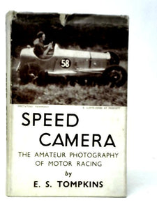 Speed Camera: The Amateur Photography of Motor Racing 