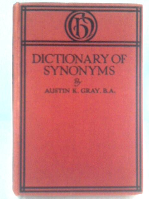 A Dictionary Of Synonyms
