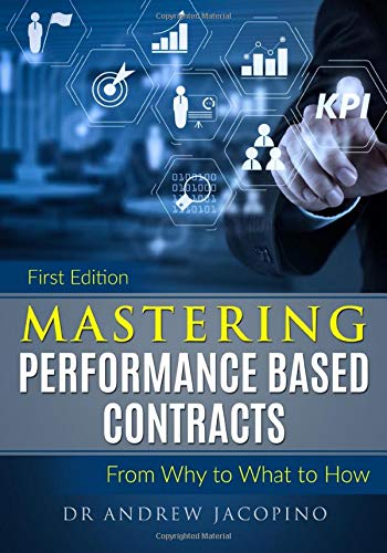 Mastering Performance Based Contracts: From Why to What to How