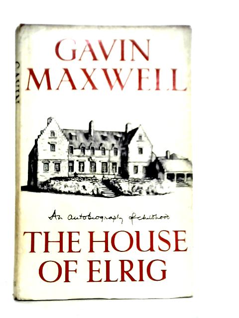 The House of Elrig: An Autobiography of Childhood