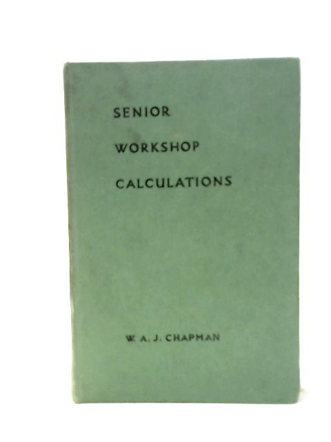 Senior Workshop Calculations