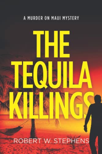 The Tequila Killings: A Murder on Maui Mystery