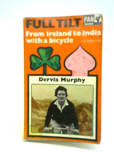 Full Tilt. Ireland to India with a Bicycle