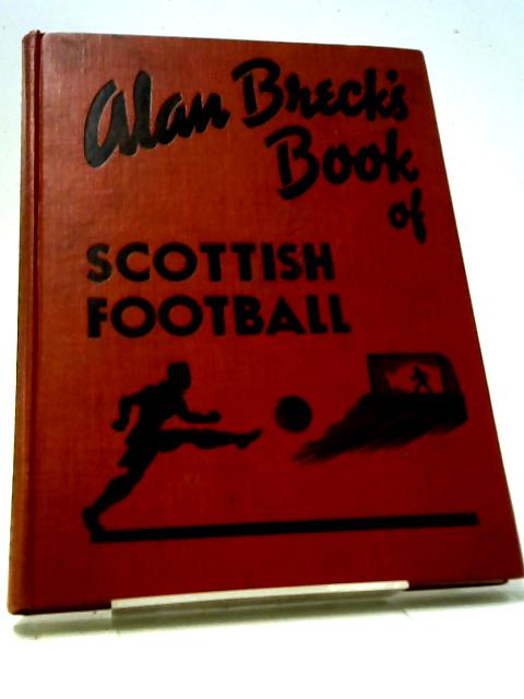 Alan Breck's Book Of Scottish Football