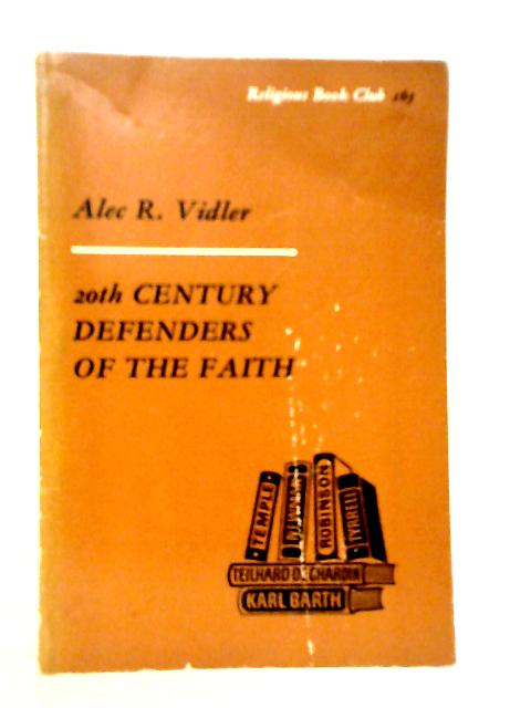 20th Century Defenders Of The Faith