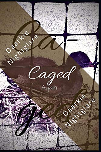 Caged: again