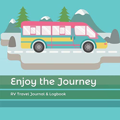 Enjoy the Journey RV Travel Journal  Logbook