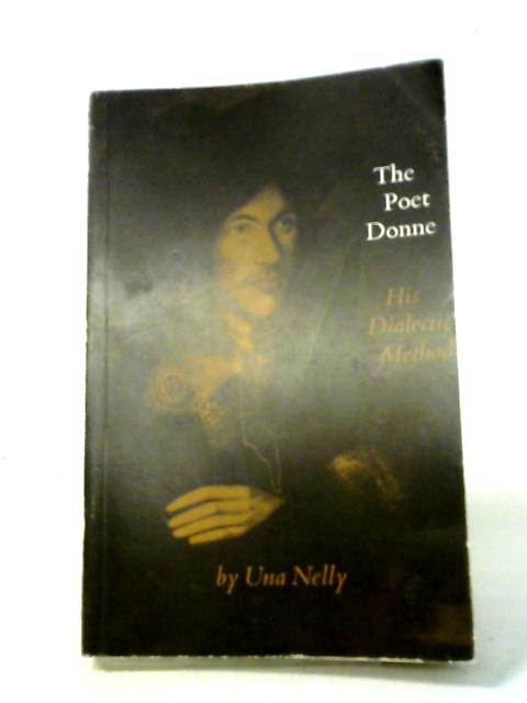 Poet Donne: A Study in His Dialectic Method