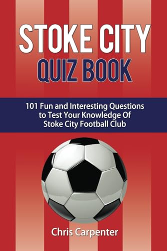 Stoke City Quiz Book