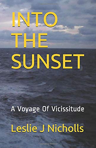 INTO THE SUNSET: A Voyage Of Vicissitude