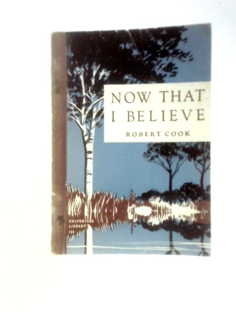 Now That I Believe