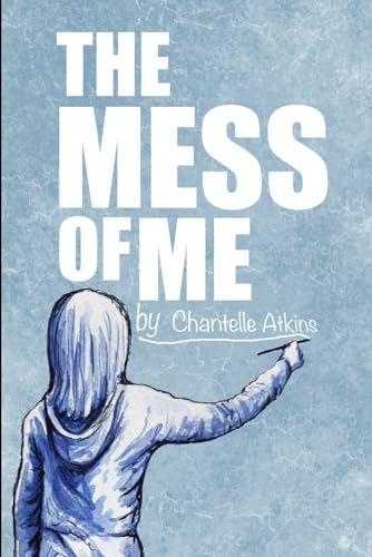 The Mess Of Me