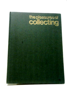 The Pleasures of Collecting 