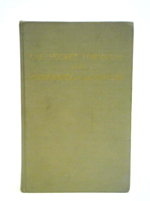 The Secret Formulas and Techniques of the Masters