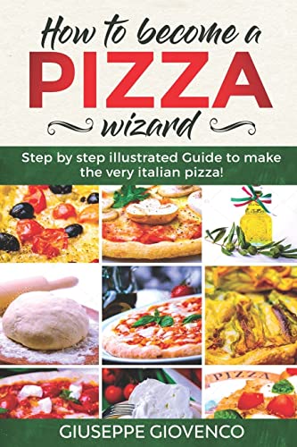 How to become a pizza wizard!