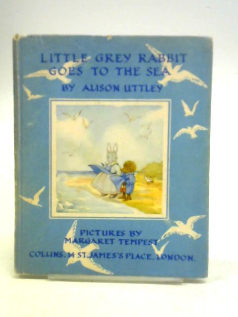 Little Grey Rabbit Goes To The Sea