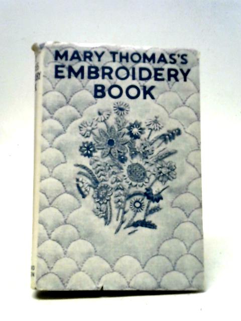 Mary Thomas's Embroidery Book
