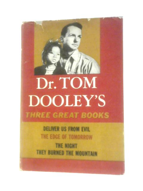 Dr. Tom Dooley's Three Great Books