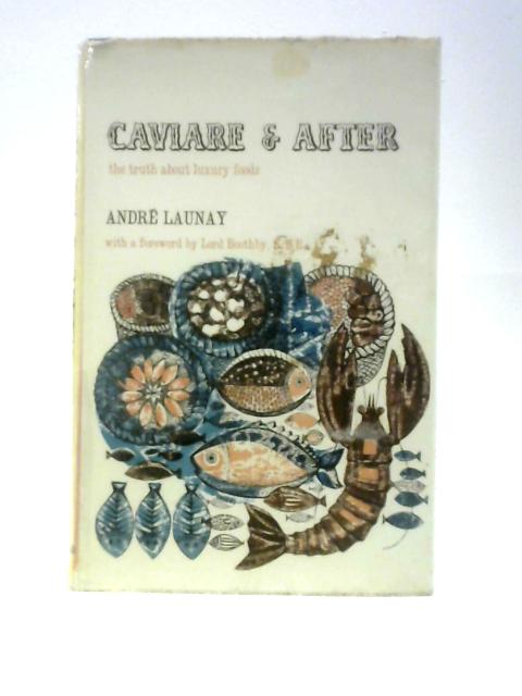 Caviare And After: The Truth About Luxury Food