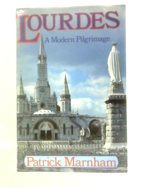 Lourdes A Modern Pilgrimage