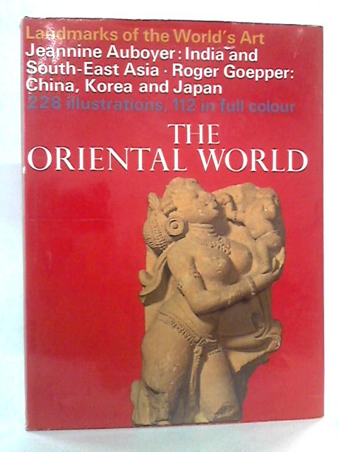 The Oriental World (Landmarks Of The World's Art)