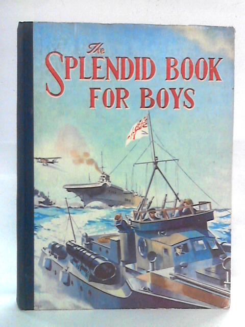 The Splendid Book for Boys