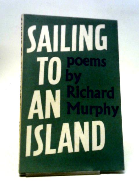 Sailing To An Island. Poems.