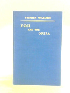 You And The Opera: A Pocket Guide 