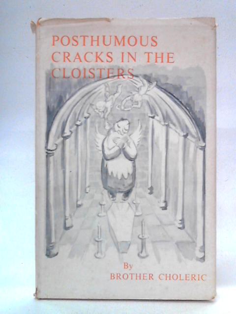 Posthumous Cracks in the Cloisters