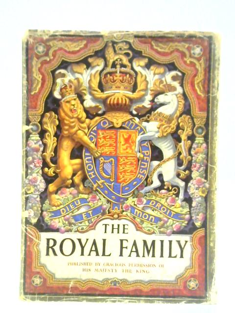The Royal Family: The Illustrated Story Of The Royal Family's Service To Britain And The Commonwealth
