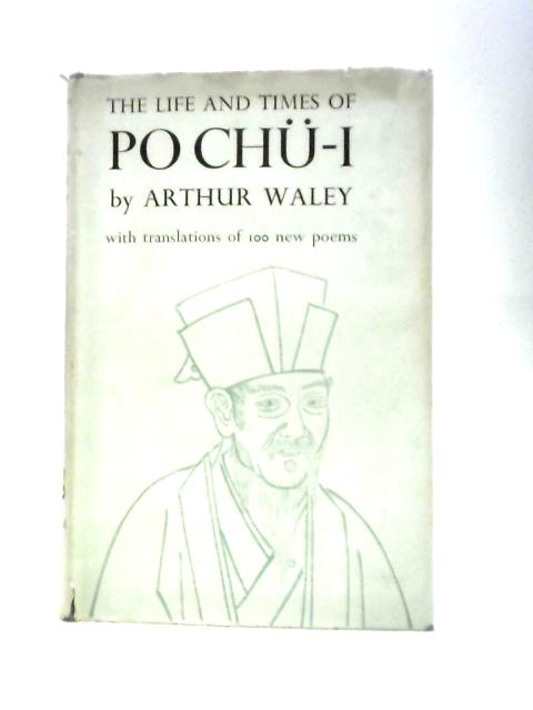 Life and Times of Po Chu-I