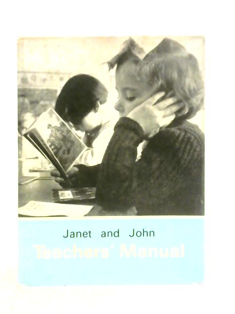 A Teachers' Manual for Use with the Janet and John Reading Course