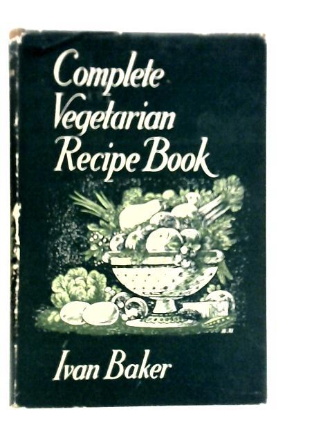 Complete Vegetarian Recipe Book