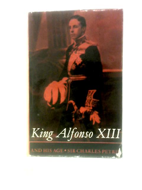 King Alfonso XIII And His Age