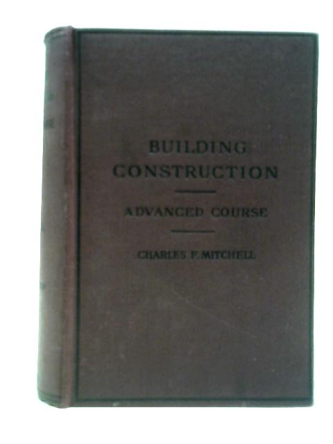 Building Construction: Part 2 - Advanced Course