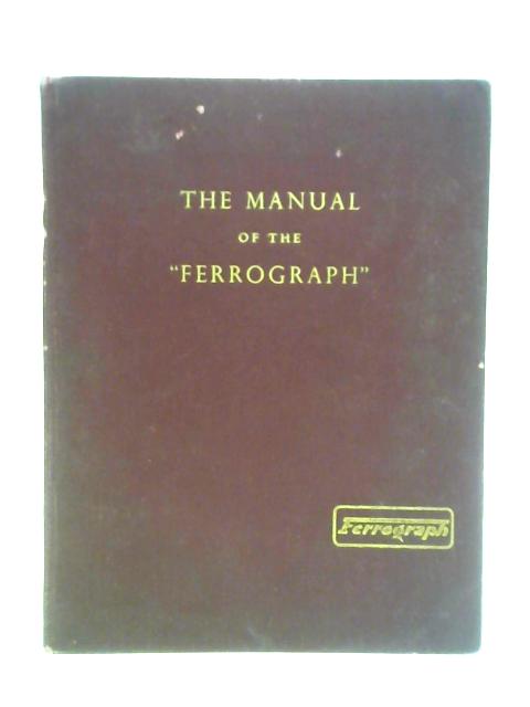 The Manual Of The Ferrograph