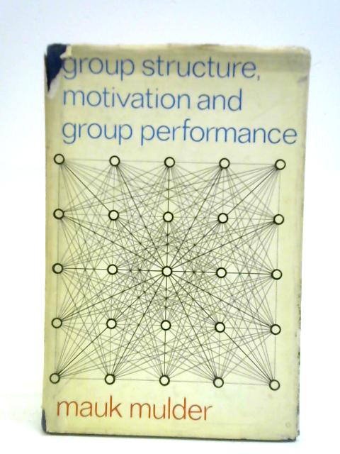 Group Structure Motivation and Group Performance